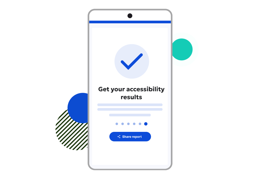 Mobile screen showing a confirmation checkmark and the message 'Get your accessibility results,' illustrating completion of a mobile accessibility test with an option to share the report.