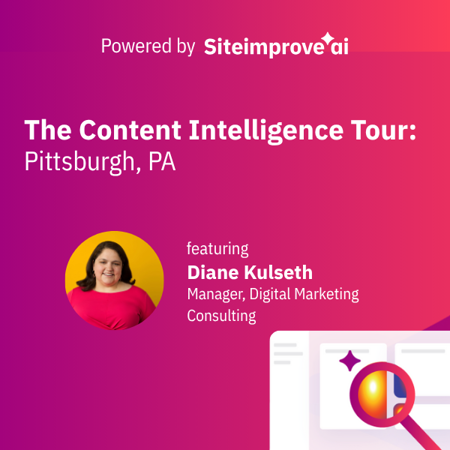 Siteimprove AI Content Intelligence Tour in Pittsburgh featuring Diane Kulseth, Manager of Digital Marketing Consulting.