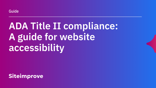 Achieving ADA Title II website accessibility: A comprehensive guide