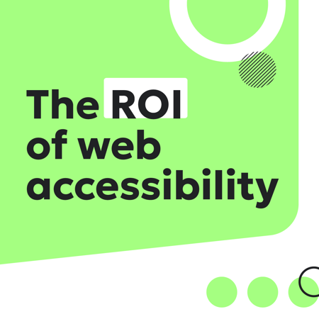 The ROI of web accessibility