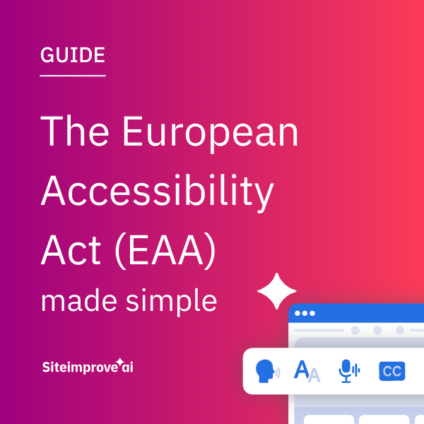 Siteimprove AI guide on the European Accessibility Act (EAA) made simple.