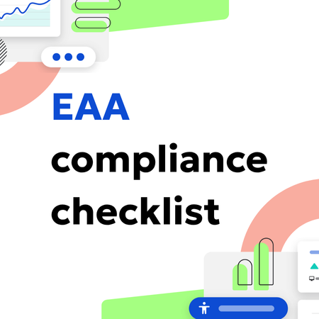 Graphic with the text 'EAA compliance checklist' surrounded by colorful abstract shapes and user interface elements.