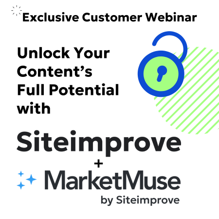 Exclusive Customer Webinar Unlock Your Content's Full Potential with Siteimprove + MarketMuse by Siteimprove