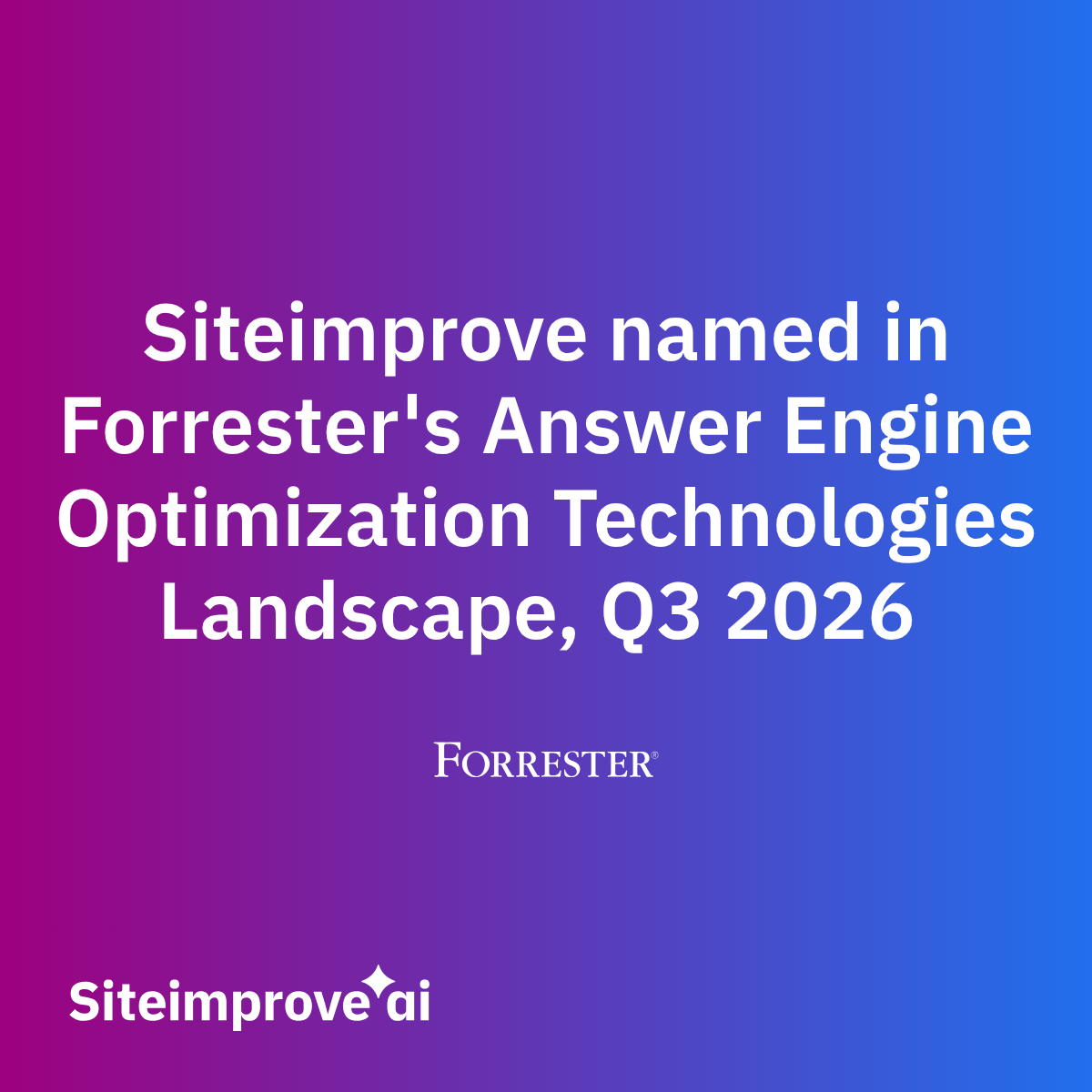 Siteimprove named in Forrester's Answer Engine Optimization Technologies Landscape, Q3 2026